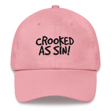 Load image into Gallery viewer, Crooked as Sin! Classic "Dad" Hat