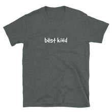 Load image into Gallery viewer, Best Kind Unisex T-Shirt (ADULT / BASIC)