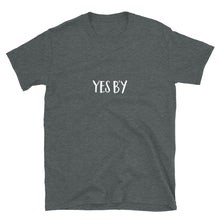 Load image into Gallery viewer, Yes B'y Unisex T-Shirt (ADULT / BASIC)