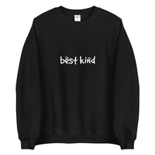 Load image into Gallery viewer, Best Kind Unisex Crewneck Sweater (ADULT)