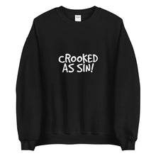 Load image into Gallery viewer, Crooked as Sin! Unisex Crewneck Sweater (ADULT)