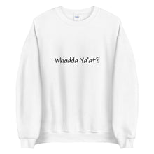 Load image into Gallery viewer, Whadda Ya'at? Unisex Crewneck Sweater (ADULT)