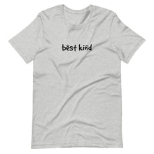 Load image into Gallery viewer, Best Kind Unisex T-Shirt (ADULT / PREMIUM)