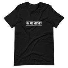 Load image into Gallery viewer, Oh Me Nerves Unisex T-Shirt (ADULT / PREMIUM)