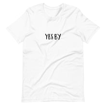 Load image into Gallery viewer, Yes B'y Unisex T-Shirt (ADULT / PREMIUM)